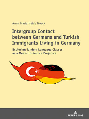 cover image of Intergroup Contact between Germans and Turkish Immigrants Living in Germany